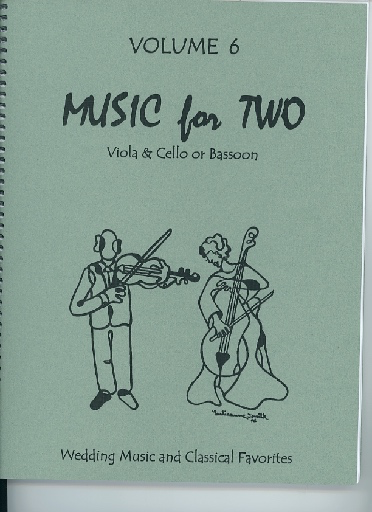 Kelley, D.: Music for Two, Vol. 6, Wedding Music & Classical Favorites (Viola & Cello/Bassoon)