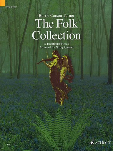 Turner, B.: The Folk Collection: 8 Traditional Pieces Arranged for String Quartet (score & parts)