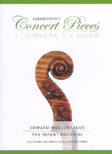 Mollenhauer, E. (Sassmannshaus): The Infant Paganini (violin & piano) Barenreiter