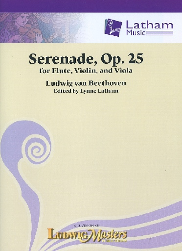 Beethoven, L. (Latham): Serenade, Op. 25 (flute, violin, viola, and score)