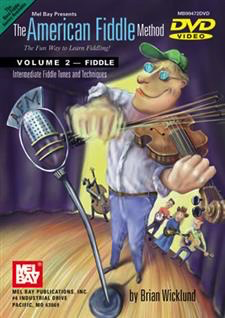 Wicklund, B.: The American Fiddle Method Vol. 2 (violin, dvd)