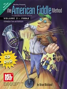 Wicklund, B.: The American Fiddle Method Vol. 2 (violin, guitar chords, dvd & cd)