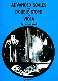Mogill, Leonard: Advanced Scales and Double Stops for Viola