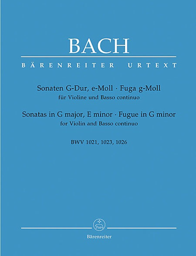 Bach, J.S.: Sonatas in G major, E-minor, Fugue in G minor (BWV 1021, BWV 1023, BWV 1026) Barenreiter