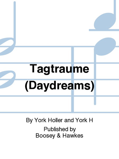 Holler, Y.: Tagtraume - Daydreams (Violin, Cello & Piano)