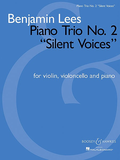 Lees, B.: Piano Trio, No. 2 "Silent Voices" (violin, Cello, Piano)