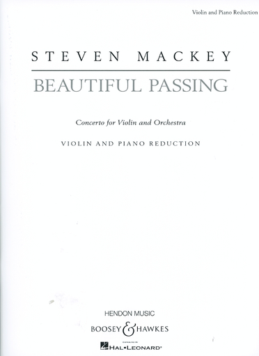 Mackey, Steven: Beautiful  Passing- Concerto for Violin and Orchestra (violin & piano)