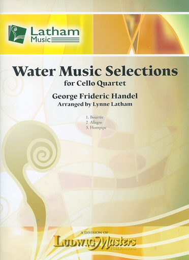 Handel, G.F. (Latham): Selections from the Water Music (4 cellos) score & parts