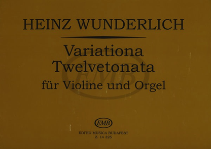 Wunderlich, H.: Variationa Twelvetonata for Violin and Organ (violin, and organ)