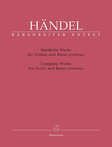 Handel, G.F. (Hinnenthal): Complete Works for Violin & Basso Continuo (violin, cello, piano) Barenreiter