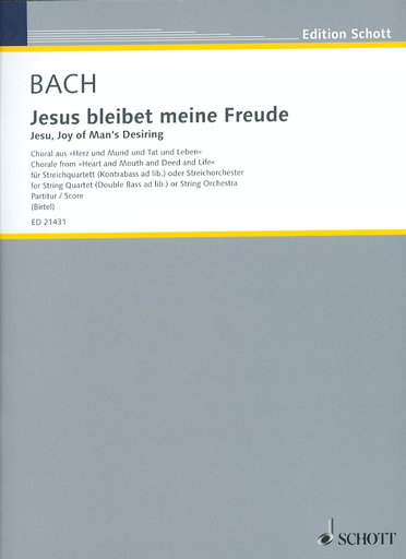 Bach, J.S. (Birtel): (Score) Jesu, Joy of Man's Desiring - Chorale from ''Heart and Mouth and Deed and Life'' for String Quartet (Double Bass ad libitum) or String Orchestra (string orchestra)