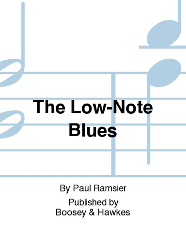 Ramsier, P.: The Low-Note Blues; A Musical Tale for Children (bass, piano, and narrator)