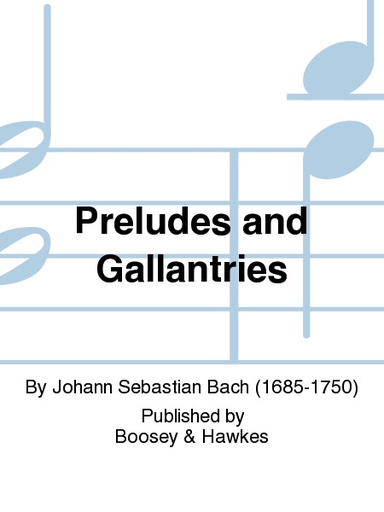 Bach, J.S. (Ramsier): Preludes and Gallantries (bass, and piano)