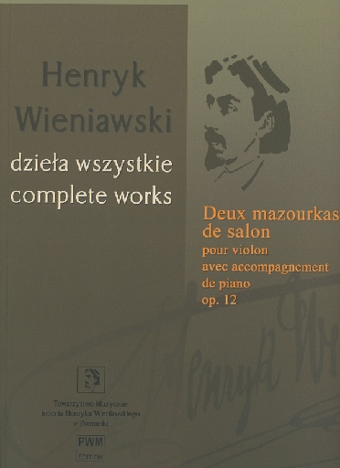 Wieniawski, Henri: Deux mazourkas (Two Mazurkas) op. 12 (violin and piano)