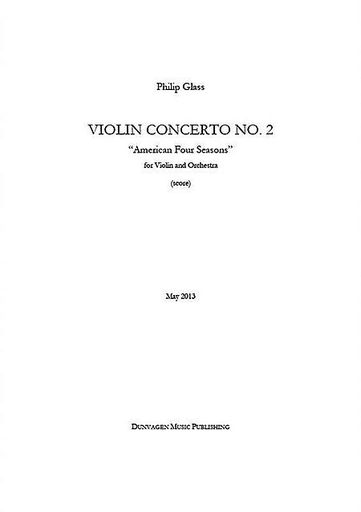 Glass: (Score) Violin Concerto No. 2 - American Four Seasons (violin & orchestra) Dunvagen