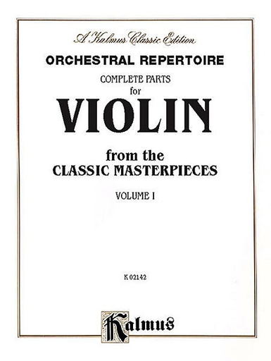 Orchestral Repertoire: Complete Parts for Violin from the Classic Masterpieces, Vol.1 (violin)