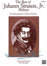 Strauss Jr., J.: The Best of Joahnn Strauss, Jr Waltzes; For String Quartet or String Orchestra (2nd violin)