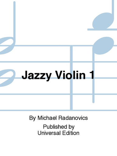 Radanovics, M. (arr.): Jazzy Violin for Young Players, Vol.1 (2 violins and piano)
