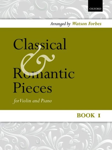 Forbes, W. (arr): Classical and Romantic Pieces, Book1 ( violin and Piano)