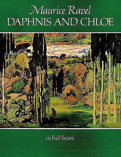 Ravel: (Dover score) Daphnis & Chloe (full ochestra & choir) Dover