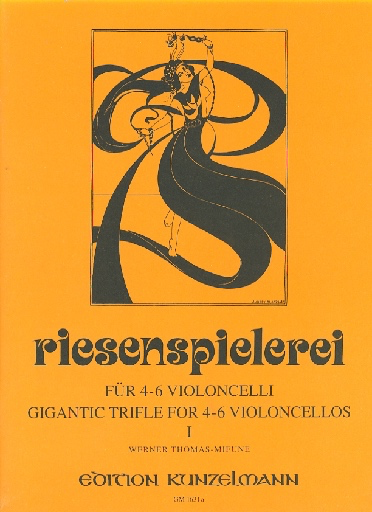 Thomas-Mifune: Riesenspielerei-Gigantic Trifle for 4-6 Cellos, Vol. 1