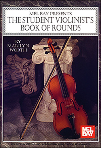 Worth, Marilyn: The Student Violinist's Book of Rounds