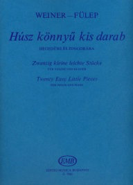 Weiner, L. & Fulep, T.: Twenty Easy Little Pieces - Hungarian Nursery Rhymes (violin, and piano)
