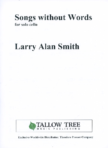 Smith, Larry Alan: Songs without Words for solo cello