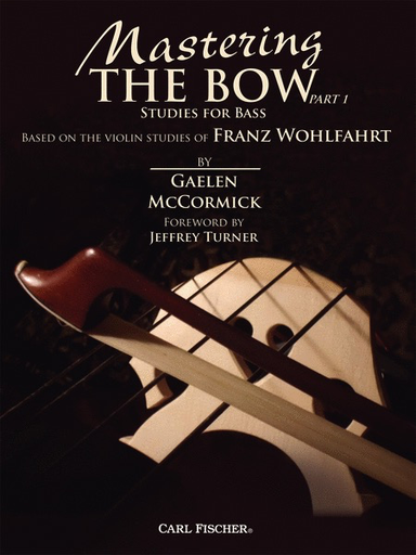 McCormick, G.: Mastering The Bow Pt. 1 (bass)