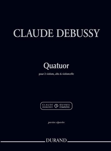 Debussy, Claude: Quatuor/Quartet Op.10 in G minor (string quartet)