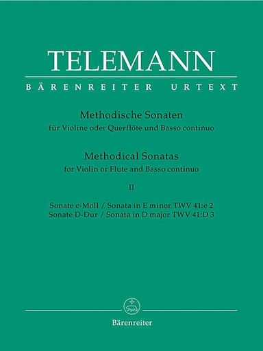 Telemann: Twelve Methodical Sonatas, Vol.2 E mi & D maj (violin & piano, cello) Barenreiter