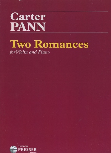 Pann, Carter: Two Romances (violin & piano)