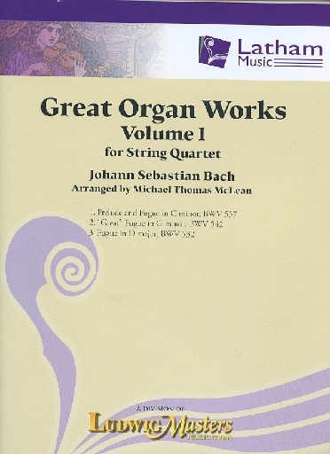 Bach, J.S. (McLean): Great Organ Works, Vol.1 (string quartet) Latham Music