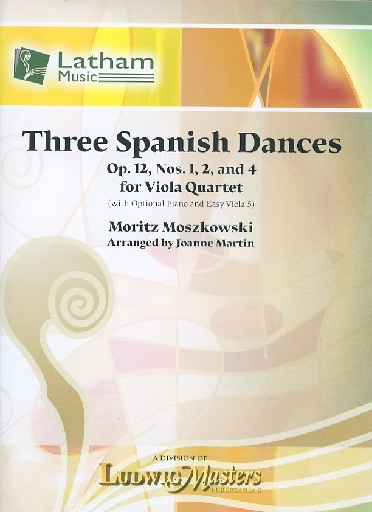 Moszkowski, M. (arr. Martin): Three Spanish Dances, Op. 12, Nos 1, 2, and 4 (viola quartet)
