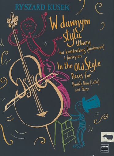Kusek, R.: In the Old Style (bass/cello, and piano)