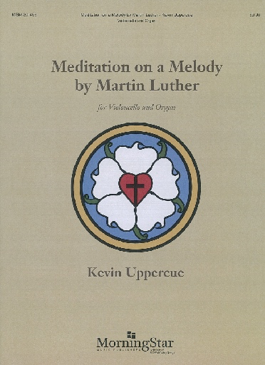 Uppercue, K.: Meditation on a Melody by Martin Luther (cello and Organ)