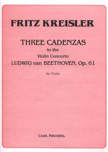 Kreisler, F.: Three Cadenzas to the Beethoven Violin Concerto (violin) Carl Fischer