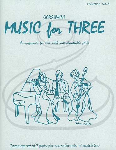 Kelley: (Score/Parts) Music for Three - Gershwin!, Vol.6 (interchangeable trio parts) Last Resort Music Publishing