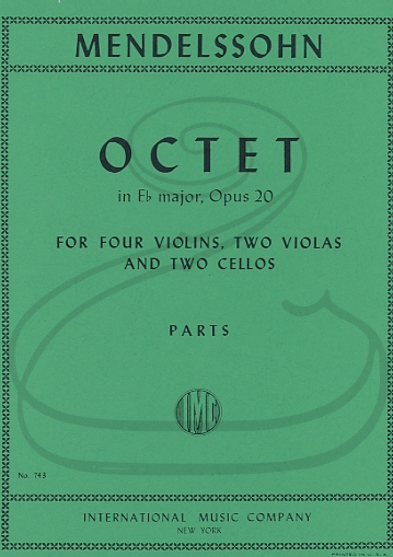 Mendelssohn: (Parts) Octet in Eb Major, Op.20 (4 violins, 2 violas, & 2 cellos) International