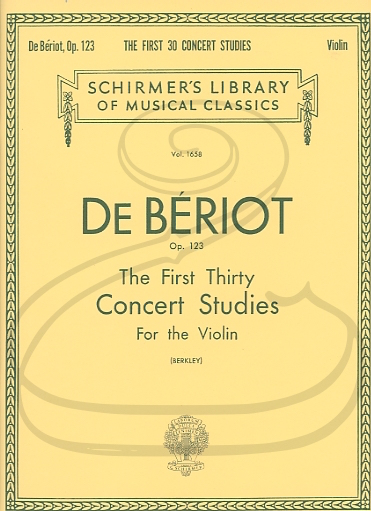 De Beriot (Berkley): The First Thirty Concert Studies, Op.123 (violin) Schirmer