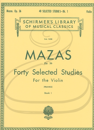 Mazas (Franko): 40 Selected Studies, Op.36, Bk.1 (violin) Schirmer