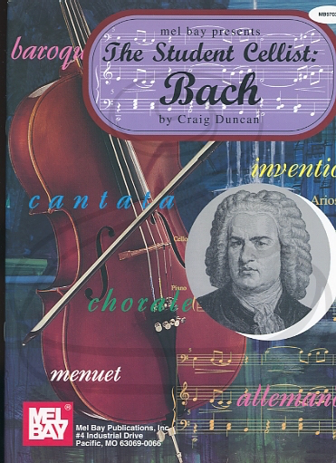 Bach, J.S. (Duncan): The Student Cellist (cello & piano) Mel Bay