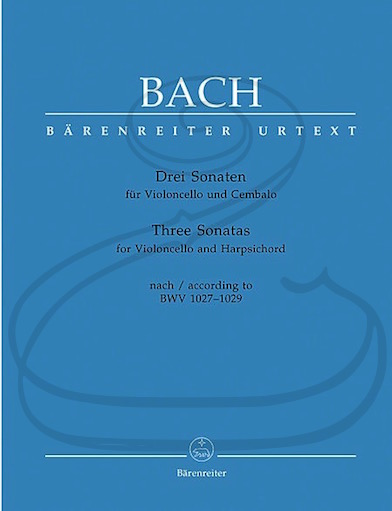 Bach, J.S. (Eppstein): Three (3) Sonatas for Cello (Gamba) & Harpsichord, BWV1027-1029 - URTEXT (cello & harpsichord) Barenreiter