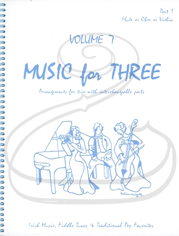 Kelley: Music for Three, Vol.7, Part 1 - Irish Music, Fiddle Tunes, & Traditional Pop Favorites (violin/flute/oboe) Last Resort