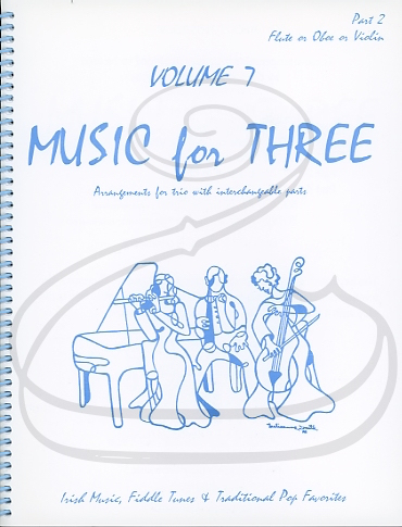 Kelley: Music for Three, Vol.7, Part 2 - Irish Music, Fiddle Tunes, & Traditional Pop Favorites (violin/flute/oboe) Last Resort