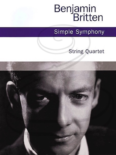 Britten: Simple Symphony for String Quartet, Op.4 (string quartet) Chester