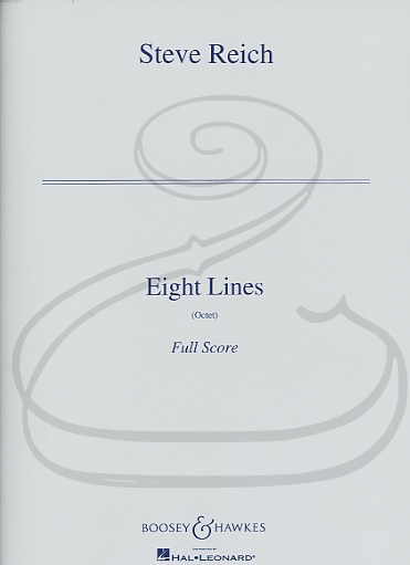 Reich: (score) Eight Lines (2 clarinets, 2 pianos, & string quartet) Boosey & Hawkes
