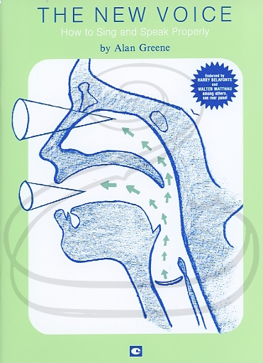 Greene, Alan: The New Voice: How To Sing and Speak Properly, Chappell