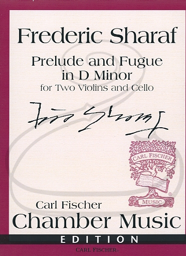Sharaf: Prelude and Fugue in D minor (2 violins, & cello) Carl Fischer