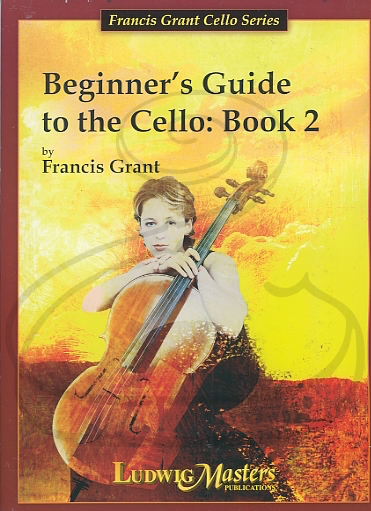 Grant, Francis: Beginner's Guide to the Cello Book 2, LudwigMasters